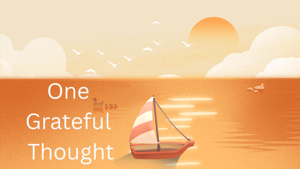 One Grateful Thought